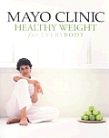 Mayo Clinic Healthy Weight For Everybody