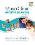 Mayo Clinic Guide to Self Care 7th Ed Answers for Everyday Health Problems