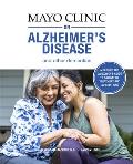 Mayo Clinic on Alzheimers Disease & Other Dementias A guide for people with dementia & those who care for them