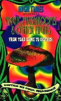 Magic Mushrooms and Other Highs: From Toad Slime to Ecstasy