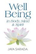 Well Being in Body, Mind and Spirit