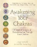 Awakening Your Chakras: A Magical Journey of Transformation