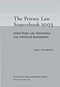 Privacy Law Sourcebook 2003 United States Law International Law & Recent Developments
