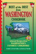 Best of the Best from Washington Cookbook Selected Recipes from Washingtons Favorite Cookbooks