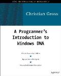 A Programmer's Introduction to Windows DNA [With CDROM]