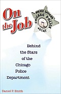 On the Job Behind the Stars of the Chicago Police Department