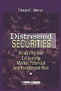 Distressed Securities: Analyzing and Evaluating Market Potential and Investment Risk