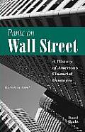 Panic on Wall Street A History of Americas Financial Disasters