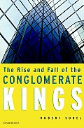 The Rise and Fall of the Conglomerate Kings