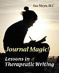 Journal Magic! Lessons in Therapeutic Writing