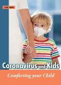 Coronavirus and Kids: Comforting Your Child