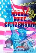 No Bull Guide To Citizenship