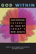 God Within Our Spiritual Future As Told by Todays New Adults
