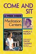 Come & Sit A Week Inside Meditation Centers