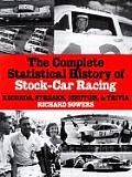 Complete Statistical History of Stock Car Racing Records Streaks Oddities & Trivia