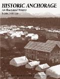 Historic Anchorage: An Illustrated History