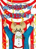 Woodrow For President A Tail Of Voting