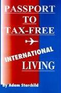 Passport to Tax-Free International Living