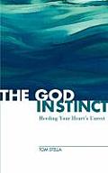 God Instinct Heeding Your Hearts Unrest