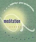 Meditation Exploring A Great Spiritual P