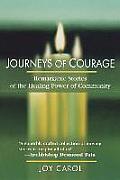 Journeys of Courage: Remarkable Stories of the Healing Power of Community