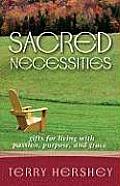 Sacred Necessities Gifts for Living with Passion Purpose & Grace