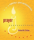 Prayer Exploring a Great Spiritual Practice
