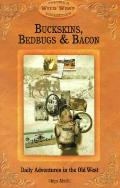 Buckskins Bedbugs & Bacon Daily Adventur