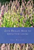 Life Skills Keys To Effective Living