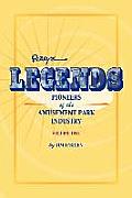 Legends: Pioneers of the Amusement Park Industry