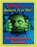 Ripleys Believe It or Not The Remarkable Revealed