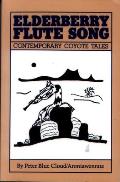 Elderberry Flute Song: Contemporary Coyota Tales
