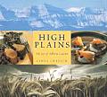 High Plains The Joy Of Alberta Cuisine