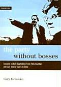 The Party Without Bosses: Lessons on Anti-Capitalism from F?lix Guattari and Lu?s In?cio 'lula' Da Silva