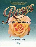 Roses For The Pacific Northwest