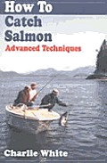How To Catch Salmon Advanced Techniques