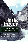 Jade Fever Hunting The Stone Of Heaven