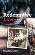 Redemptive Love: Living with an alcoholic father