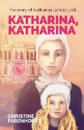 Katharina, Katharina: The story of Katharina Sch?tz Zell
