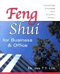 Feng Shui for Business & Office Cutting Edge Knowledge from Feng Shui Wisdom