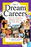 Dream Careers How to Quickly Break Into a Fab Job