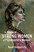 In Praise Of Strong Women A Psychiatriis