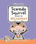 Scaredy Squirrel Prepares for Halloween A Safety Guide for Scaredies
