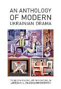 An Anthology of Modern Ukrainian Drama