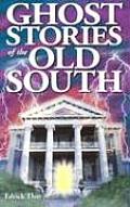 Ghost Stories of the Old South
