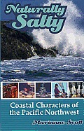 Naturally Salty: Coastal Characters of the Pacific Northwest