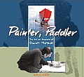 Painter, Paddler: The Art and Adventures of Stewart Marshall