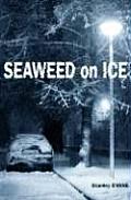 Seaweed On Ice