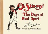 Oh Skin-Nay!: The Days of Real Sport