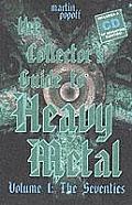 Collectors Guide to Heavy Metal Volume 1 The Seventies